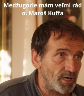Medžugorie mám veľmi rád